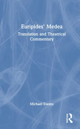 Ewans |  Euripides' Medea | Buch |  Sack Fachmedien