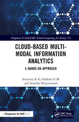 Hiriyannaiah / G M / K G |  Cloud-based Multi-Modal Information Analytics | Buch |  Sack Fachmedien