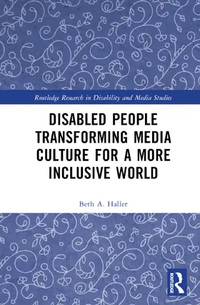 Haller |  Disabled People Transforming Media Culture for a More Inclusive World | Buch |  Sack Fachmedien