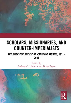 Holman / Payne |  Scholars, Missionaries, and Counter-Imperialists | Buch |  Sack Fachmedien