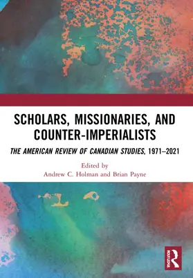 Holman / Payne |  Scholars, Missionaries, and Counter-Imperialists | Buch |  Sack Fachmedien