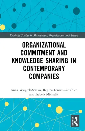 Wzi¿tek-Sta¿ko / Wziatek-Stasko / Lenart-Gansiniec |  Organizational Commitment and Knowledge Sharing in Contemporary Companies | Buch |  Sack Fachmedien