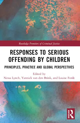 Lynch / Brink / Forde |  Responses to Serious Offending by Children | Buch |  Sack Fachmedien
