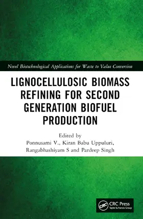 V. / Uppuluri / S |  Lignocellulosic Biomass Refining for Second Generation Biofuel Production | Buch |  Sack Fachmedien