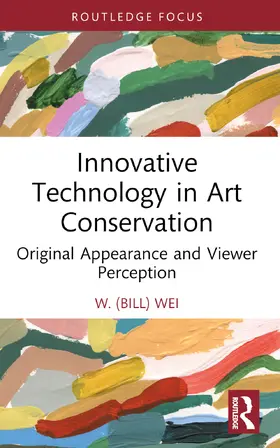 Wei |  Innovative Technology in Art Conservation | Buch |  Sack Fachmedien