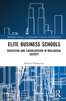 Holmqvist |  Elite Business Schools | Buch |  Sack Fachmedien