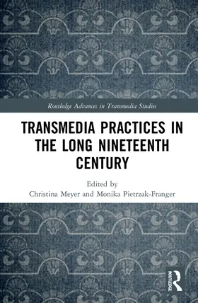 Meyer / Pietrzak-Franger |  Transmedia Practices in the Long Nineteenth Century | Buch |  Sack Fachmedien