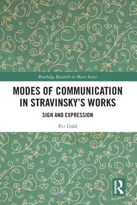 Dahl |  Modes of Communication in Stravinsky's Works | Buch |  Sack Fachmedien