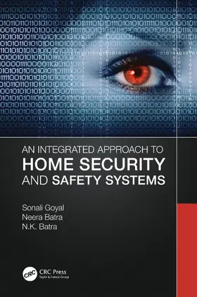 Goyal / Batra |  An Integrated Approach to Home Security and Safety Systems | Buch |  Sack Fachmedien
