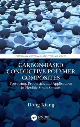 Xiang |  Carbon-Based Conductive Polymer Composites | Buch |  Sack Fachmedien