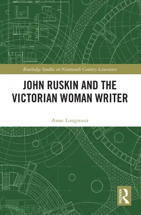 Longmuir |  John Ruskin and the Victorian Woman Writer | Buch |  Sack Fachmedien