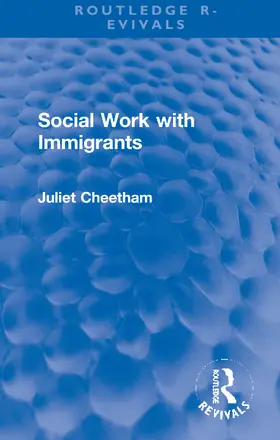 Cheetham |  Social Work with Immigrants | Buch |  Sack Fachmedien
