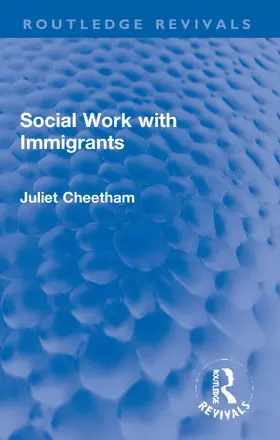 Cheetham |  Social Work with Immigrants | Buch |  Sack Fachmedien