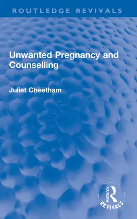 Cheetham |  Unwanted Pregnancy and Counselling | Buch |  Sack Fachmedien