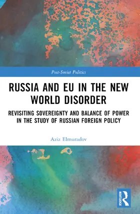 Elmuradov |  Russia and EU in the New World Disorder | Buch |  Sack Fachmedien