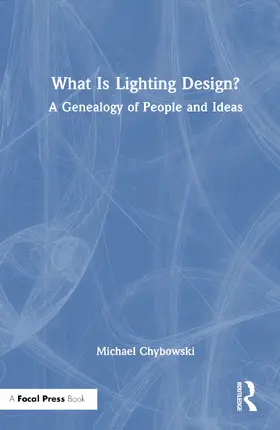 Chybowski |  What Is Lighting Design? | Buch |  Sack Fachmedien