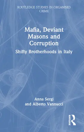 Sergi / Vannucci |  Mafia, Deviant Masons and Corruption | Buch |  Sack Fachmedien