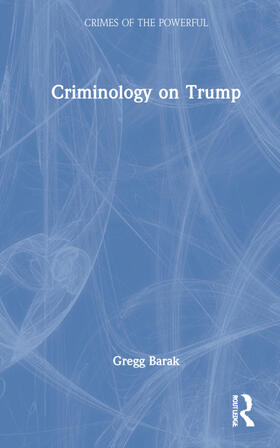 Barak |  Criminology on Trump | Buch |  Sack Fachmedien