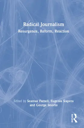 Farrell / Siapera / Souvlis |  Radical Journalism | Buch |  Sack Fachmedien