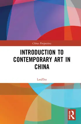Zhu | Introduction to Contemporary Art in China | Buch | 978-1-032-11850-5 | sack.de