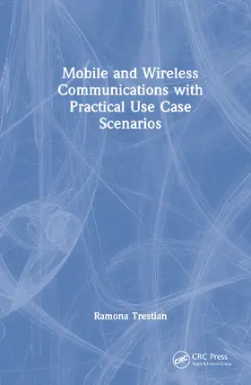 Trestian |  Mobile and Wireless Communications with Practical Use-Case Scenarios | Buch |  Sack Fachmedien