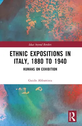 Abbattista |  Ethnic Expositions in Italy, 1880 to 1940 | Buch |  Sack Fachmedien