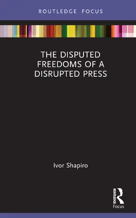 Shapiro |  The Disputed Freedoms of a Disrupted Press | Buch |  Sack Fachmedien