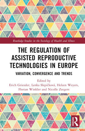 Griessler / Weyers / Slepi¿ková |  The Regulation of Assisted Reproductive Technologies in Europe | Buch |  Sack Fachmedien