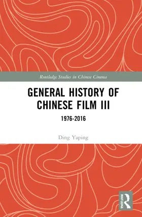 Yaping |  General History of Chinese Film III | Buch |  Sack Fachmedien
