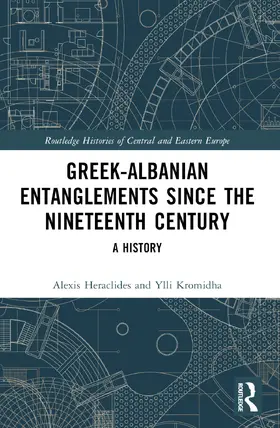 Heraclides / Kromidha |  Greek-Albanian Entanglements since the Nineteenth Century | Buch |  Sack Fachmedien