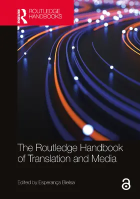 Bielsa |  The Routledge Handbook of Translation and Media | Buch |  Sack Fachmedien