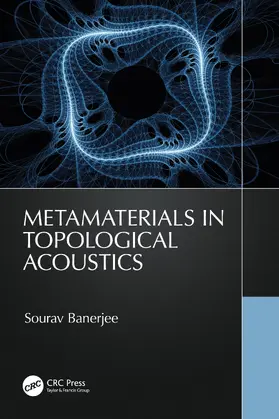 Banerjee |  Metamaterials in Topological Acoustics | Buch |  Sack Fachmedien