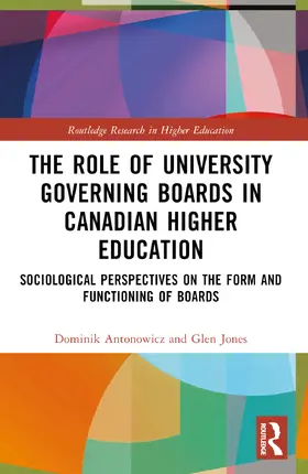 Antonowicz / Jones |  The Role of University Governing Boards in Canadian Higher Education | Buch |  Sack Fachmedien