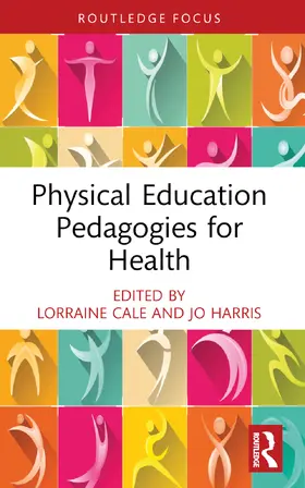 Cale / Harris |  Physical Education Pedagogies for Health | Buch |  Sack Fachmedien