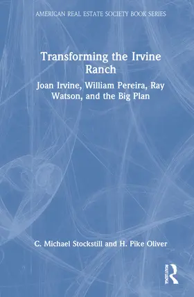 Oliver / Stockstill | Transforming the Irvine Ranch | Buch | 978-1-032-12801-6 | sack.de