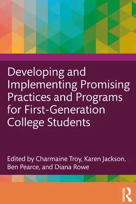 Troy / Jackson / Pearce |  Developing and Implementing Promising Practices and Programs for First-Generation College Students | Buch |  Sack Fachmedien