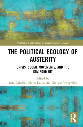 Calvário / Kaika / Velegrakis |  The Political Ecology of Austerity | Buch |  Sack Fachmedien