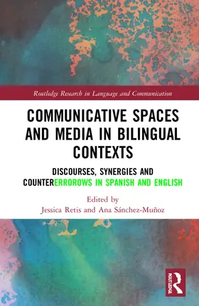 Sánchez-Muñoz / Retis |  Communicative Spaces in Bilingual Contexts | Buch |  Sack Fachmedien