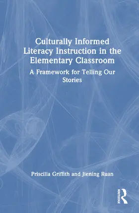 Griffith / Ruan |  Culturally Informed Literacy Instruction in the Elementary Classroom | Buch |  Sack Fachmedien