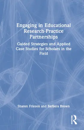 Friesen / Brown |  Engaging in Educational Research-Practice Partnerships | Buch |  Sack Fachmedien
