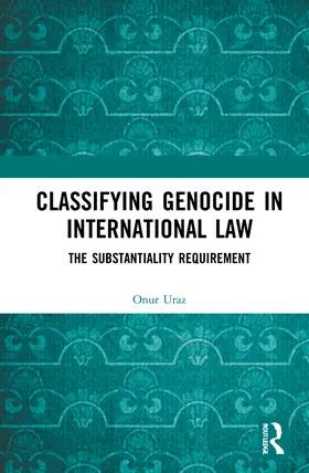 Uraz |  Classifying Genocide in International Law | Buch |  Sack Fachmedien