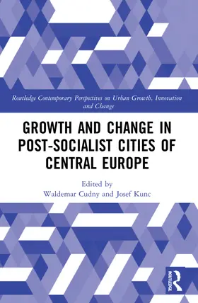 Cudny / Kunc |  Growth and Change in Post-socialist Cities of Central Europe | Buch |  Sack Fachmedien