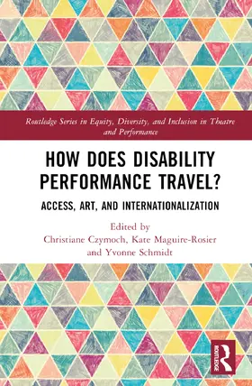 Czymoch / Maguire-Rosier / Schmidt |  How Does Disability Performance Travel? | Buch |  Sack Fachmedien