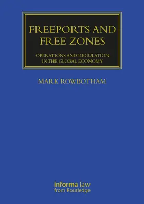 Rowbotham |  Freeports and Free Zones | Buch |  Sack Fachmedien