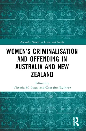 Nagy / Rychner |  Women's Criminalisation and Offending in Australia and New Zealand | Buch |  Sack Fachmedien
