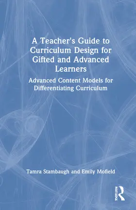 Stambaugh / Mofield |  A Teacher's Guide to Curriculum Design for Gifted and Advanced Learners | Buch |  Sack Fachmedien