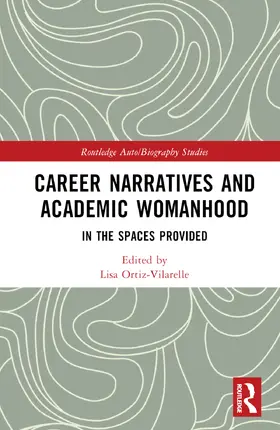 Ortiz-Vilarelle |  Career Narratives and Academic Womanhood | Buch |  Sack Fachmedien