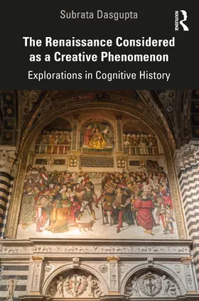 Dasgupta |  The Renaissance Considered as a Creative Phenomenon | Buch |  Sack Fachmedien