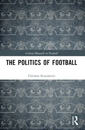 Kassimeris |  The Politics of Football | Buch |  Sack Fachmedien