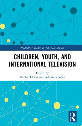 Olson / Schober |  Children, Youth, and International Television | Buch |  Sack Fachmedien